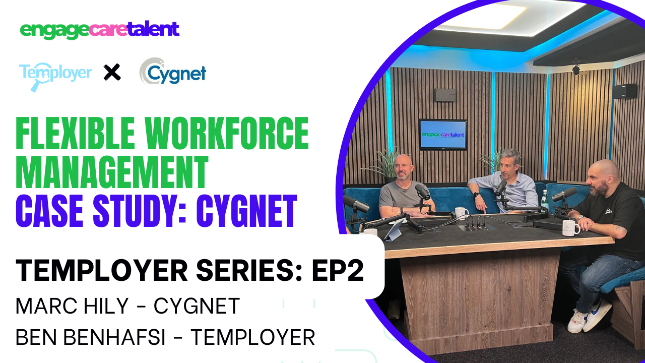The Real Impact of Smart Workforce Management: Cygnet x Temployer Case Study | Engage Care Talent